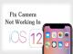 Cách khắc phục lỗi Camera không hoạt động trên iOS 12